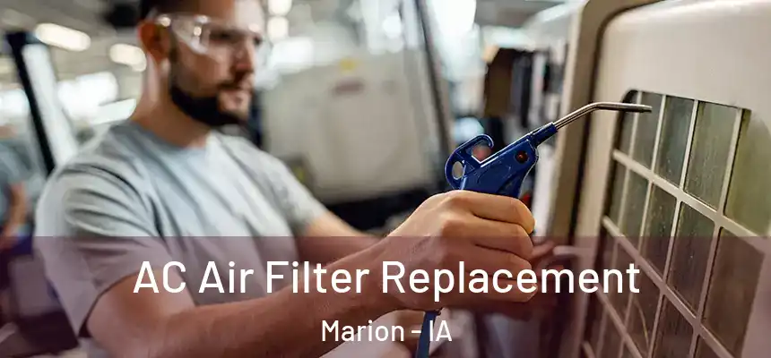  AC Air Filter Replacement Marion - IA