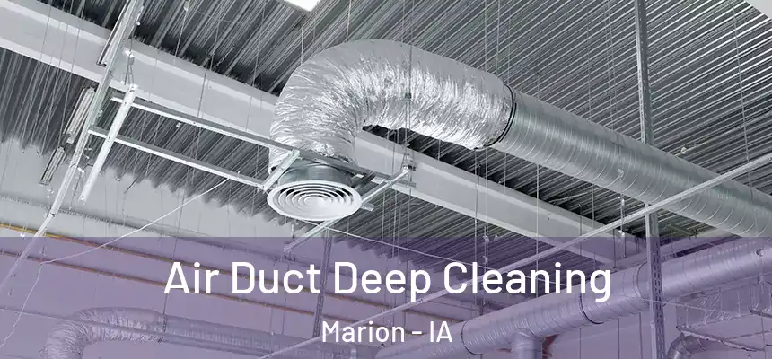  Air Duct Deep Cleaning Marion - IA