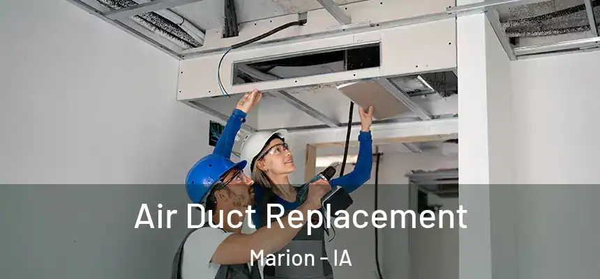 Air Duct Replacement Marion - IA