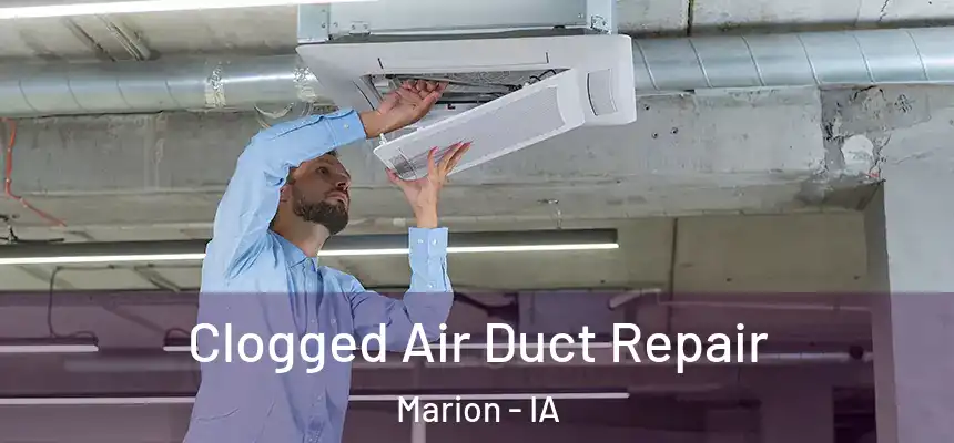  Clogged Air Duct Repair Marion - IA