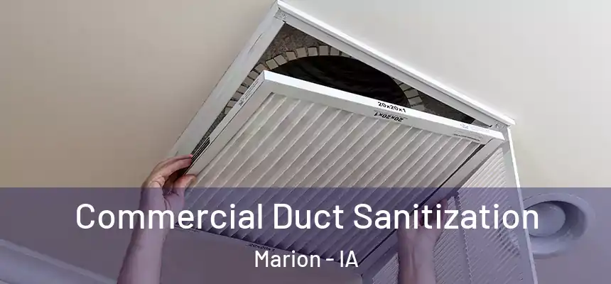  Commercial Duct Sanitization Marion - IA