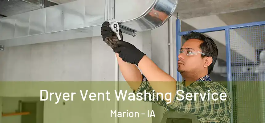  Dryer Vent Washing Service Marion - IA
