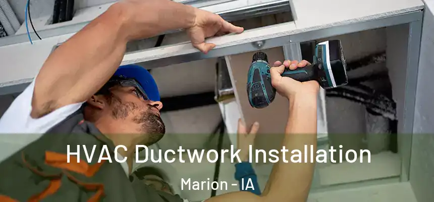  HVAC Ductwork Installation Marion - IA