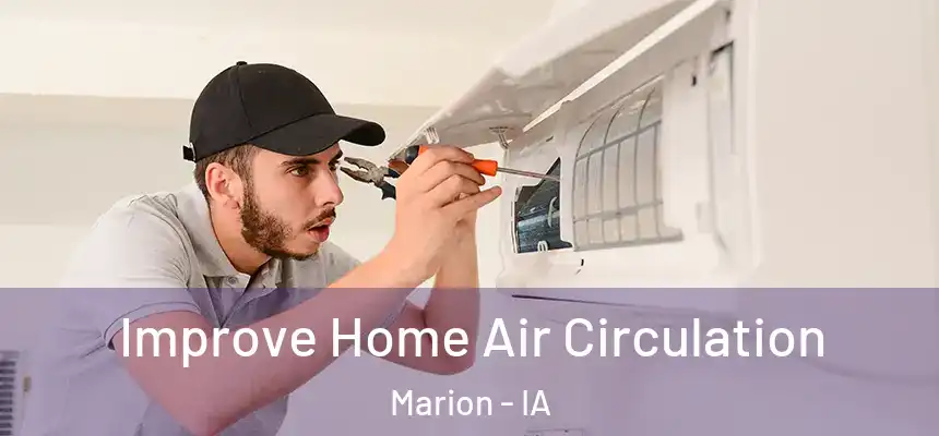  Improve Home Air Circulation Marion - IA