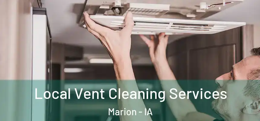  Local Vent Cleaning Services Marion - IA