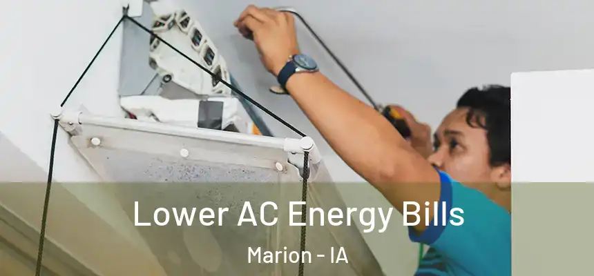  Lower AC Energy Bills Marion - IA