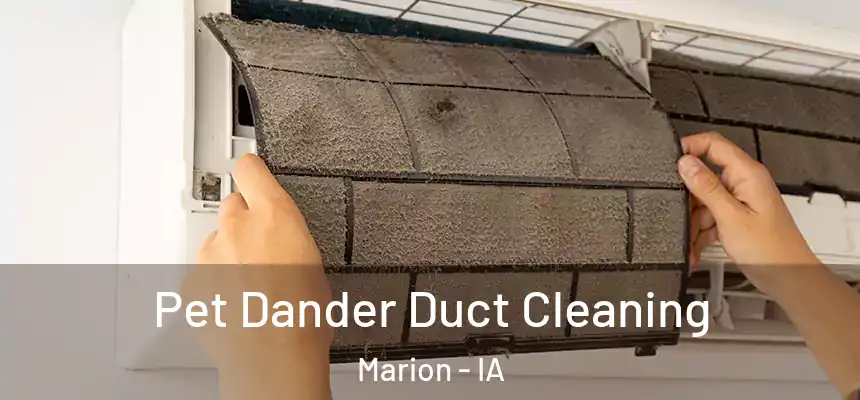  Pet Dander Duct Cleaning Marion - IA
